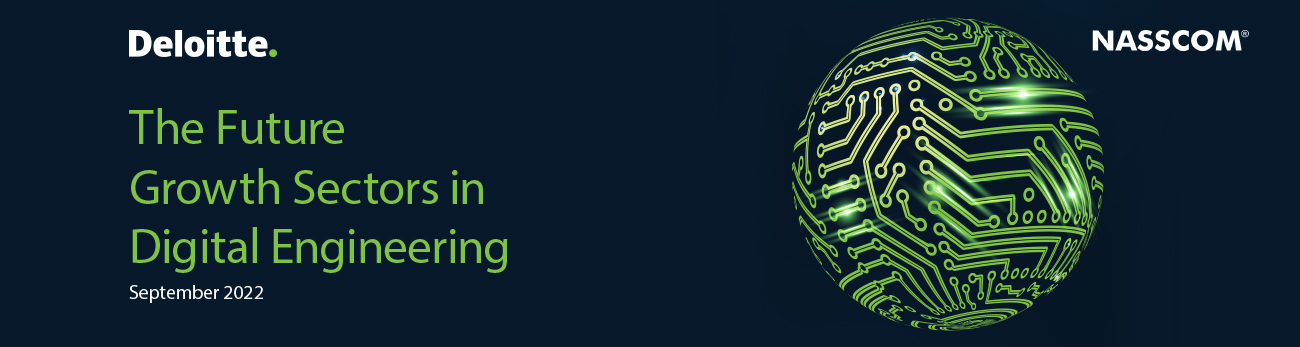 NASSCOM-Deloitte The Future Growth Sectors in Digital Engineering | nasscom